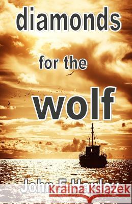 Diamonds For The Wolf Hanley, John F. 9781517114091 Createspace - książka