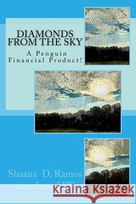 Diamonds From The Sky: Penguin Financial Ramos, Shaana Dionne 9781536935356 Createspace Independent Publishing Platform - książka