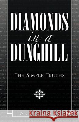 Diamonds in a Dunghill: The Simple Truths Hassall, Tony 9781466972827 Trafford Publishing - książka