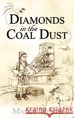 Diamonds in the Coal Dust Maddy Worth 9781847483164 New Generation Publishing - książka