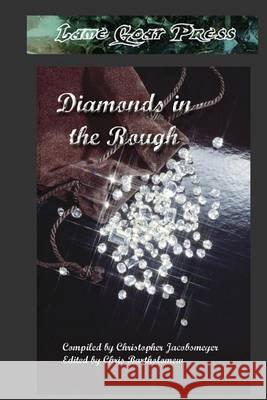 Diamonds in the Rough Christopher Jacobsmeyer 9781451523188 Createspace - książka