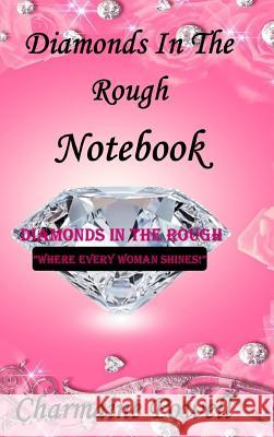 Diamonds In The Rough Notebook Charmaine Powell 9780359508730 Lulu.com - książka