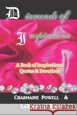 Diamonds of Inspirations: A Book of Inspirational Quotes & Devotions Michael Jacques Latonya C. Knox Charmaine Powell 9781095581582 Independently Published - książka