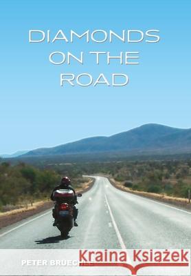 Diamonds on the road Peter C. Bruechle 9780648569992 Peter Bruechle - książka