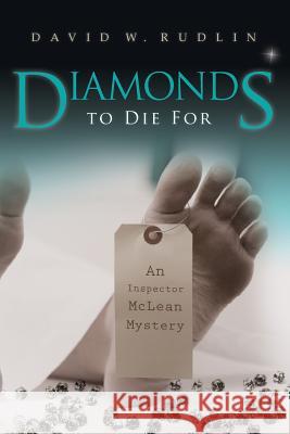 Diamonds to Die For: An Inspector McLean Mystery Rudlin, David W. 9781482796582 Createspace - książka