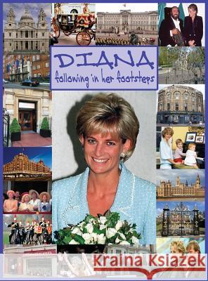 DIANA following in her footsteps Bentley, Sarah-Jane 9781999746957 Neville Ness House Ltd - książka