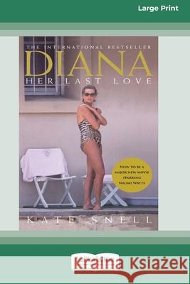 Diana: Her Last Love (16pt Large Print Edition) Kate Snell 9780369371720 ReadHowYouWant - książka