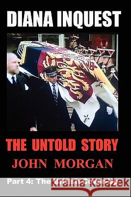 Diana Inquest: The British Cover-Up John Morgan 9781461003472 Createspace - książka