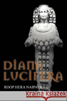 Diana Lucifera Roop Hera Naipaul 9780595344895 iUniverse - książka