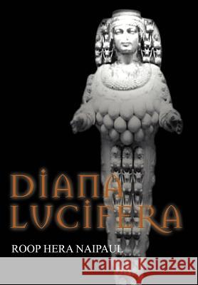 Diana Lucifera Roop Hera Naipaul 9780595822317 iUniverse - książka