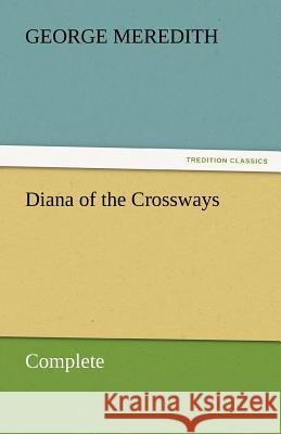 Diana of the Crossways - Complete  9783842455801 tredition GmbH - książka