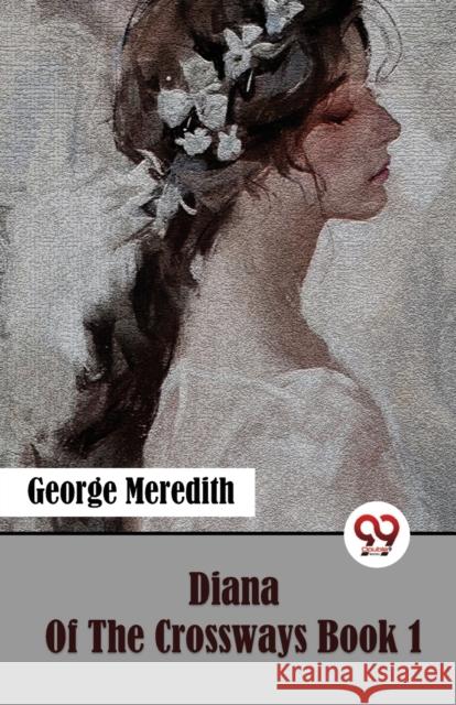 Diana Of The Crossways Book 1 George Meredith 9789357484756 Double 9 Booksllp - książka