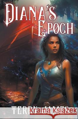 Diana's Epoch Terry James   9780991868629 Growingknowing - książka