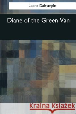 Diane of the Green Van Leona Dalrymple 9781544081106 Createspace Independent Publishing Platform - książka