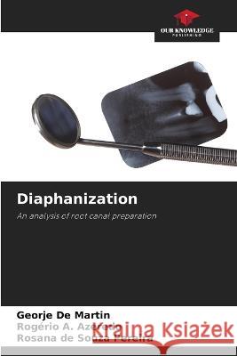 Diaphanization Georje d Rog?rio A. Azeredo Rosana de Souza Pereira 9786205855270 Our Knowledge Publishing - książka
