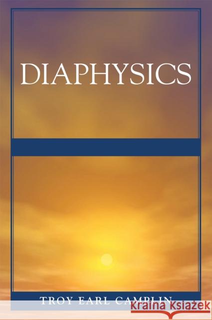 Diaphysics Troy Camplin 9780761846482 University Press of America - książka