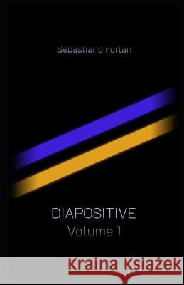 Diapositive - Volume 1 Sebastiano Furlan 9798421874331 Independently Published - książka