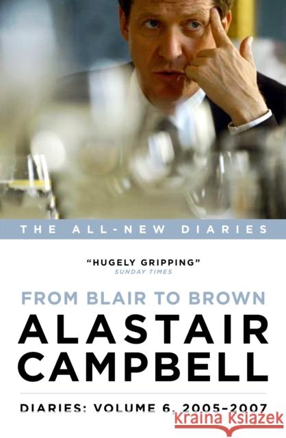 Diaries: From Blair to Brown, 2005 - 2007 Campbell, Alastair 9781785900846 Biteback Publishing - książka