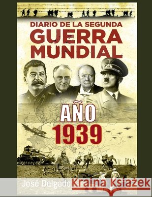 Diario de la Segunda Guerra Mundial: Año 1939 Perez, Rosa 9798754102125 Independently Published - książka