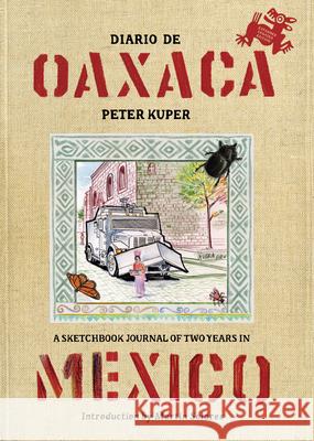 Diario de Oaxaca: A Sketchbook Journal of Two Years in Mexico Peter Kuper Martin Solares 9781629634418 PM Press - książka