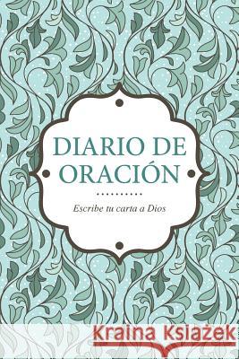 Diario de Oracion - Escribe Tu Carta a Dios Colin Scott Speedy Publishin 9781630226022 Speedy Publishing LLC - książka