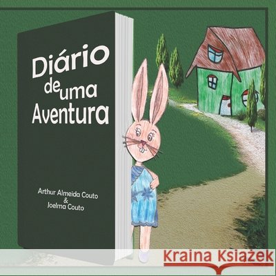 Diário de Uma Aventura E. Joelma Couto, Arthur Almeida Couto 9798693381735 Independently Published - książka