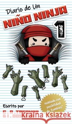 Diario de Un Niño Ninja 1: Nublado con posibilidad de Zombies Dosanjh, Indy 9781648711183 Caroline Treanor International Books - książka