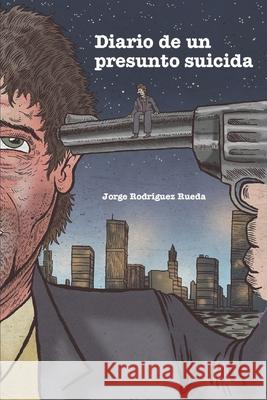 Diario de un presunto suicida Rodr 9781096165675 Independently Published - książka