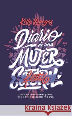 Diario de una mujer est?ril f?rtil Kelly Vanegas 9786280104256 Vanegas Perez, Kelly Vanessa - książka