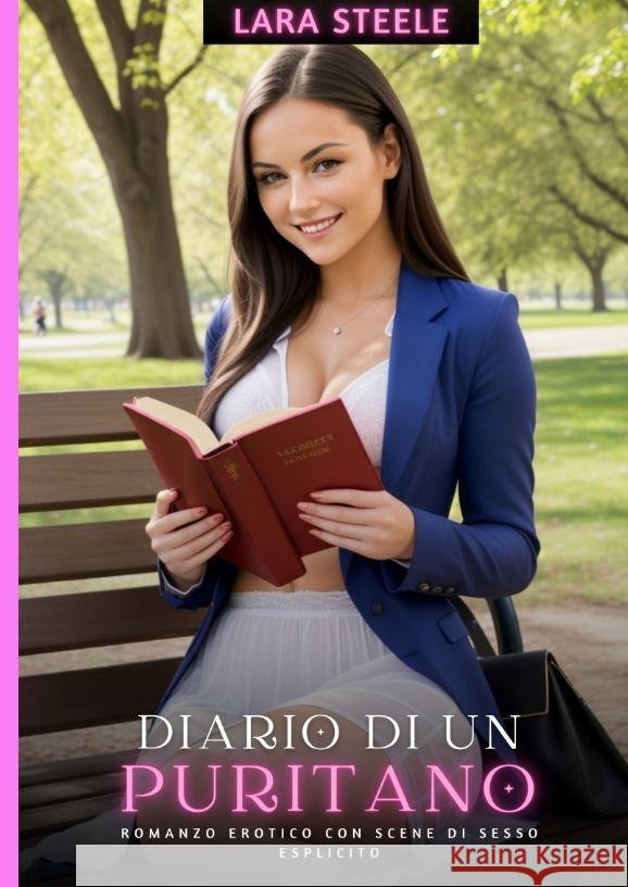 Diario di un Puritano: Romanzo Erotico con Scene di Sesso Esplicito Lara Steele 9783384205551 Lara Steele - książka