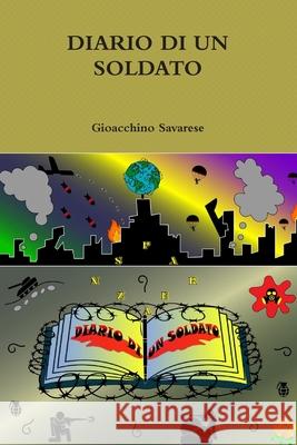 Diario Di Un Soldato Gioacchino Savarese 9780244796785 Lulu.com - książka