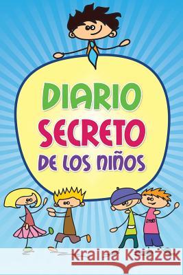 Diario Secreto de Los Ninos Colin Scott Speedy Publishin 9781630224257 Speedy Publishing LLC - książka