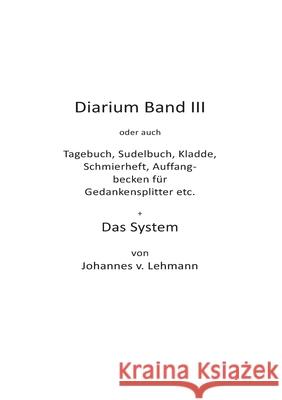 Diarium III + Das System Johannes V Lehmann 9783752844184 Books on Demand - książka