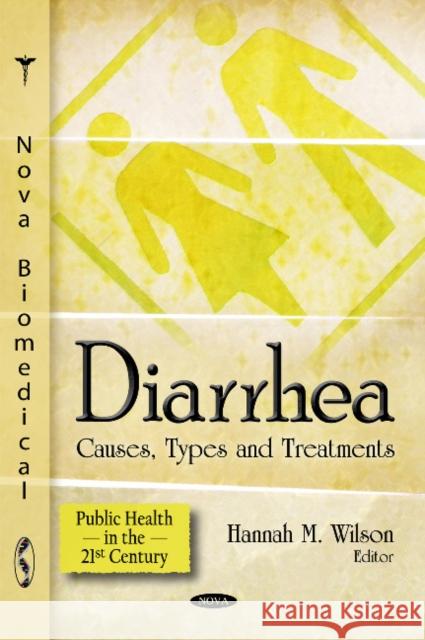 Diarrhea: Causes, Types & Treatments Hannah M Wilson 9781616684495 Nova Science Publishers Inc - książka