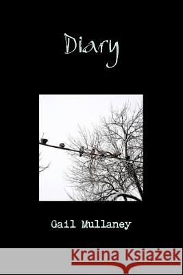 Diary Gail Mullaney 9781304820648 Lulu.com - książka