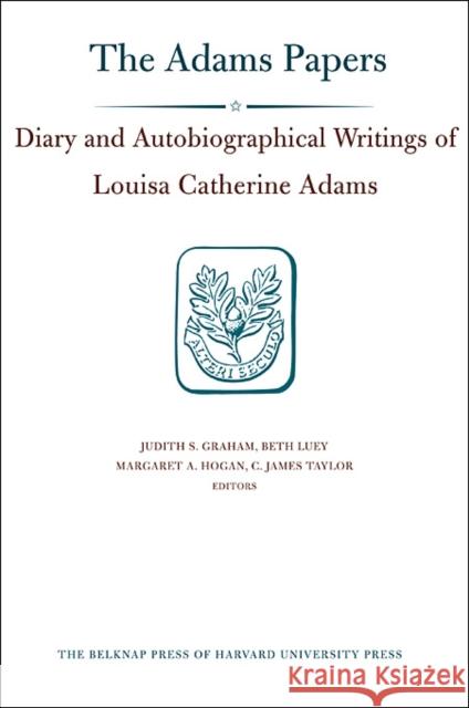 Diary and Autobiographical Writings of Louisa Catherine Adams Adams, Louisa Catherine 9780674058682 Belknap Press - książka