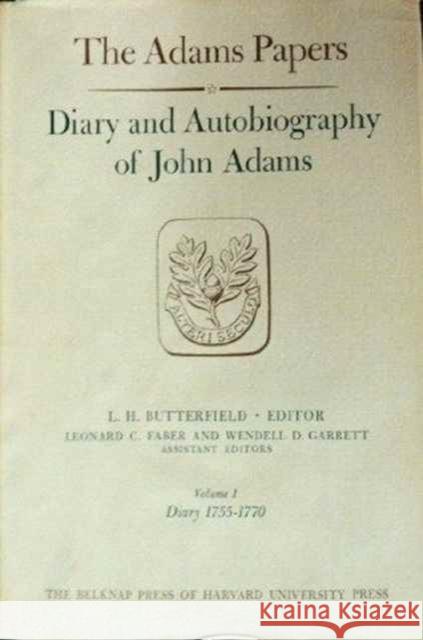 Diary and Autobiography of John Adams Adams, John 9780674967762 Belknap Press - książka