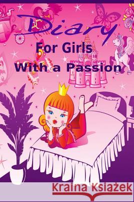 Diary for Girls With a Passion Dennan, Kaye 9781500860035 Createspace - książka