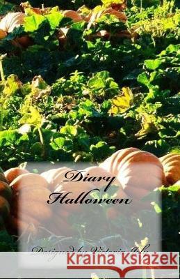 Diary Halloween: Original Design 2 Victoria Joly 9781517713263 Createspace - książka