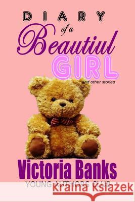 Diary of a Beautiful Girl and other stories Dan Alatorre Victoria Banks 9781097826995 Independently Published - książka