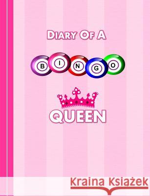 Diary of a Bingo Queen: Bingo Game Balls Shayley Stationery Books 9781790880157 Independently Published - książka