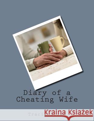 Diary of a Cheating Wife Tracie Broad 9781500732387 Createspace - książka