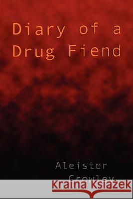 Diary of a Drug Fiend Aleister Crowley 9781585092451 Book Tree,US - książka