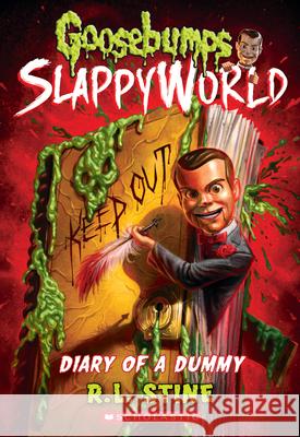 Diary of a Dummy (Goosebumps Slappyworld #10): Volume 10 Stine, R. L. 9781338355734 Scholastic Paperbacks - książka