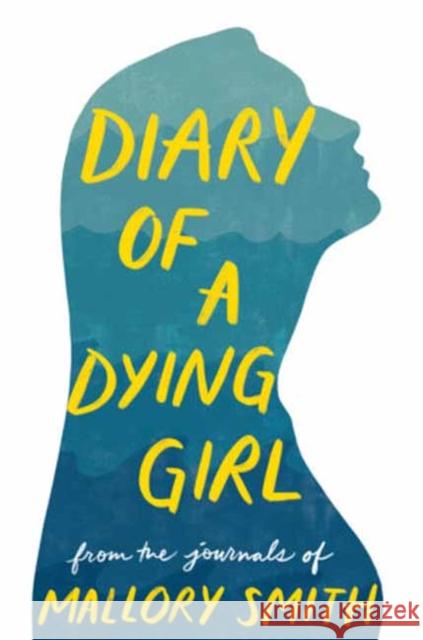 Diary of a Dying Girl: Adapted from Salt in My Soul Mallory Smith 9780593647509 Random House USA Inc - książka