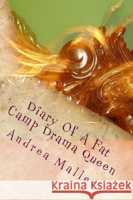 Diary Of A Fat Camp Drama Queen Maller, Andrea 9781493658619 Createspace - książka