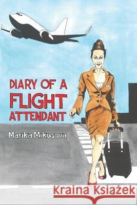 Diary of a Flight Attendant Marika Mikusova 9788011003692 Independently Published - książka