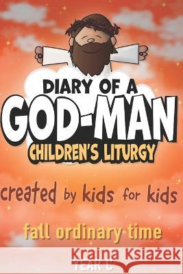 Diary of A God-Man: Fall Ordinary Time The Dickinso 9781959127017 Treaty Oak Publishers - książka