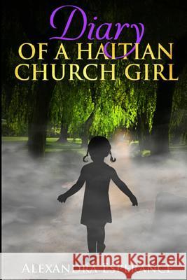 Diary of a Haitian Church Girl Alexandra Esperance Angela Edwards 9781945117503 Pearly Gates Publishing LLC - książka