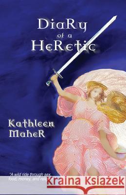 Diary of a Heretic Kathleen Maher 9780985829742 Beekman Press - książka